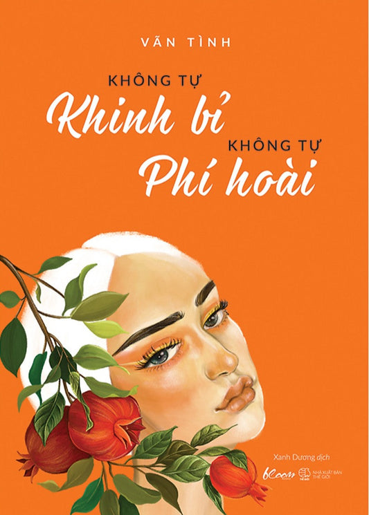 Không Tự Khinh Bỉ - Không Tự Phí Hoài