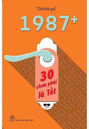 1987+: 30 Chưa Phải Là Tết