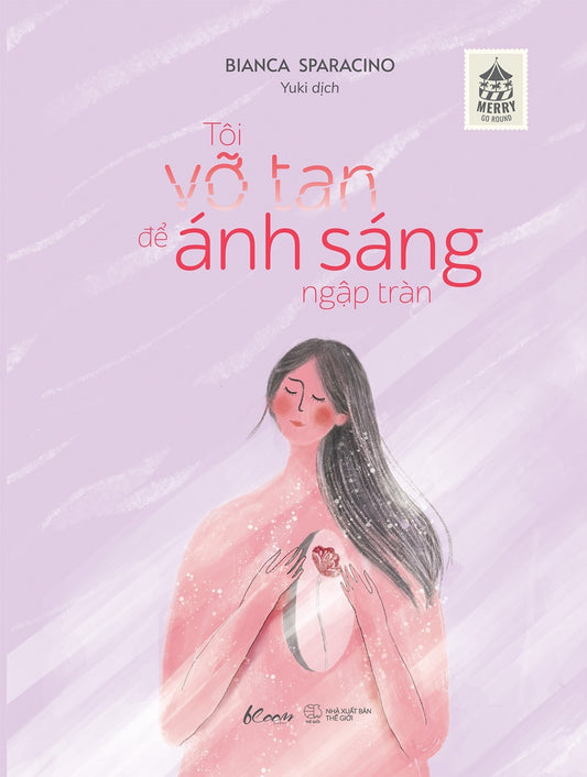 Tôi Vỡ Tan Để Ánh Sáng Ngập Tràn