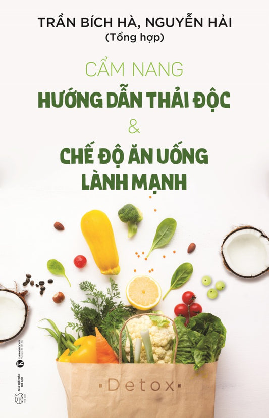 Cẩm Nang Hướng Dẫn Thải Độc & Chế Độ Ăn Uống Lành Mạnh