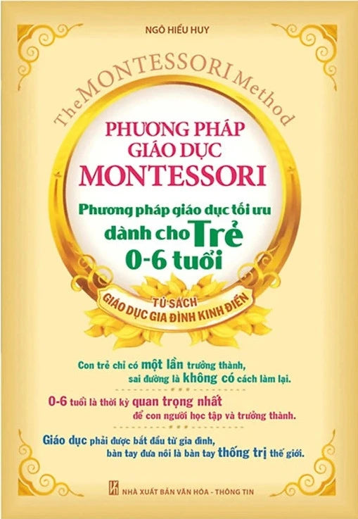 Phương Pháp Giáo Dục Montessori - Phương Pháp Giáo Dục Tối Ưu Dành Cho Trẻ 0 - 6 Tuổi