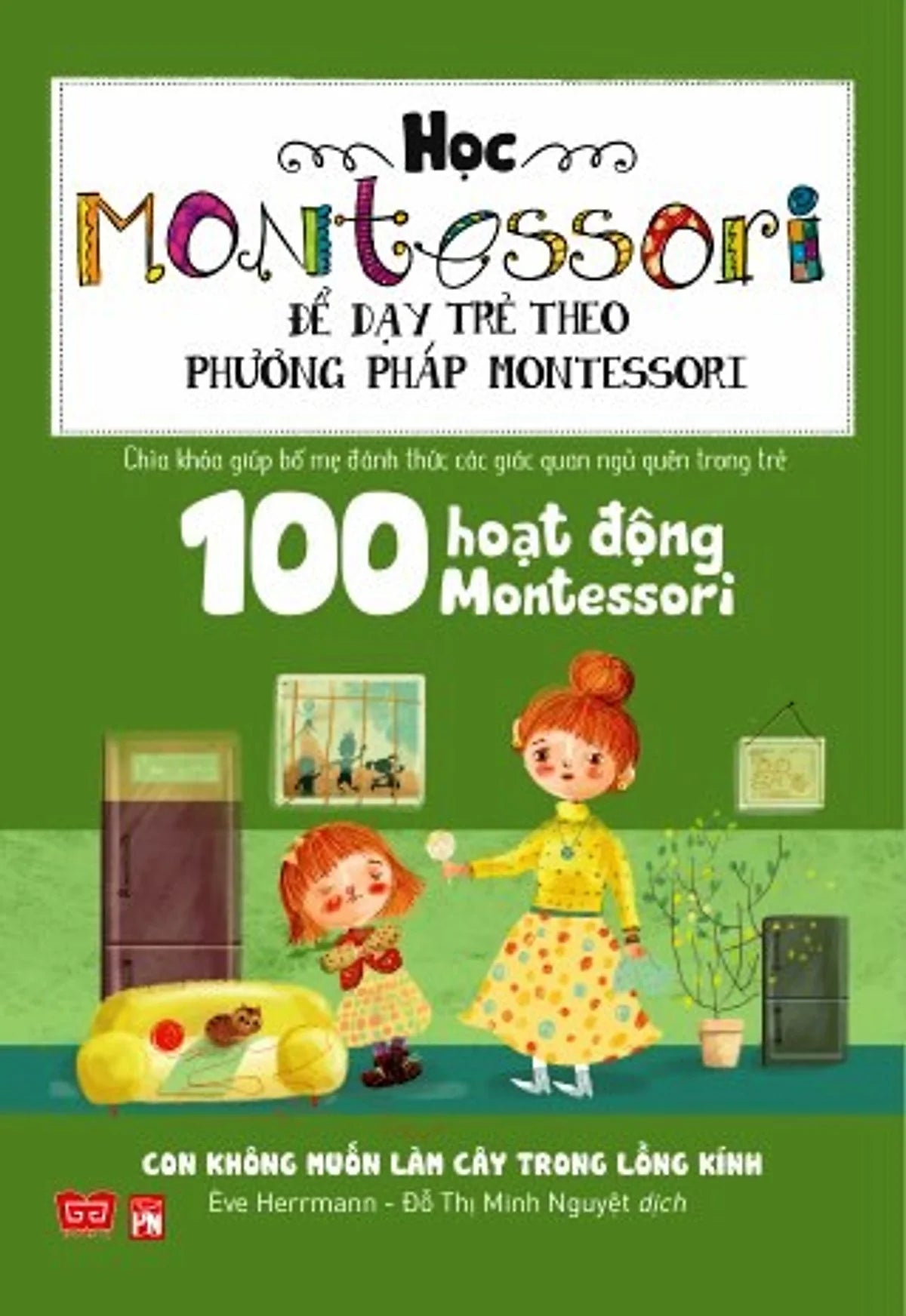 Học Montessori Để Dạy Trẻ Theo Phương Pháp Montessori (Combo 4 Cuốn)